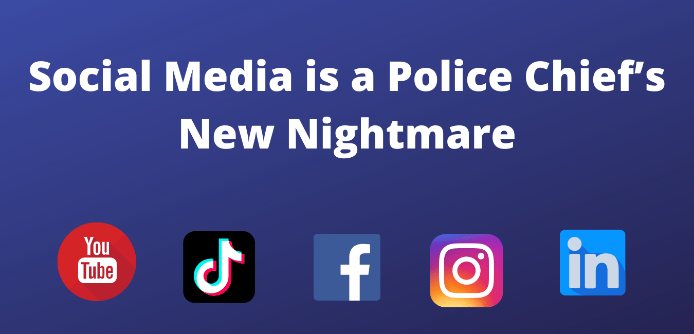 Social Media is a Police Chiefs Nightmare